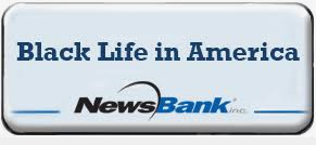 Black Life in America. NewsBank